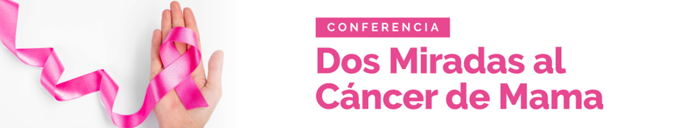 Conferencia Dos miradas al cáncer de mama